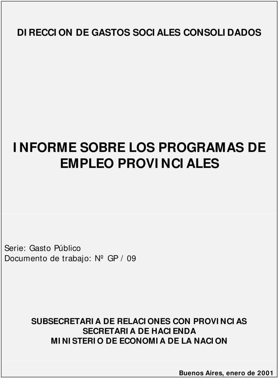 trabajo: Nº GP / 09 SUBSECRETARIA DE RELACIONES CON PROVINCIAS