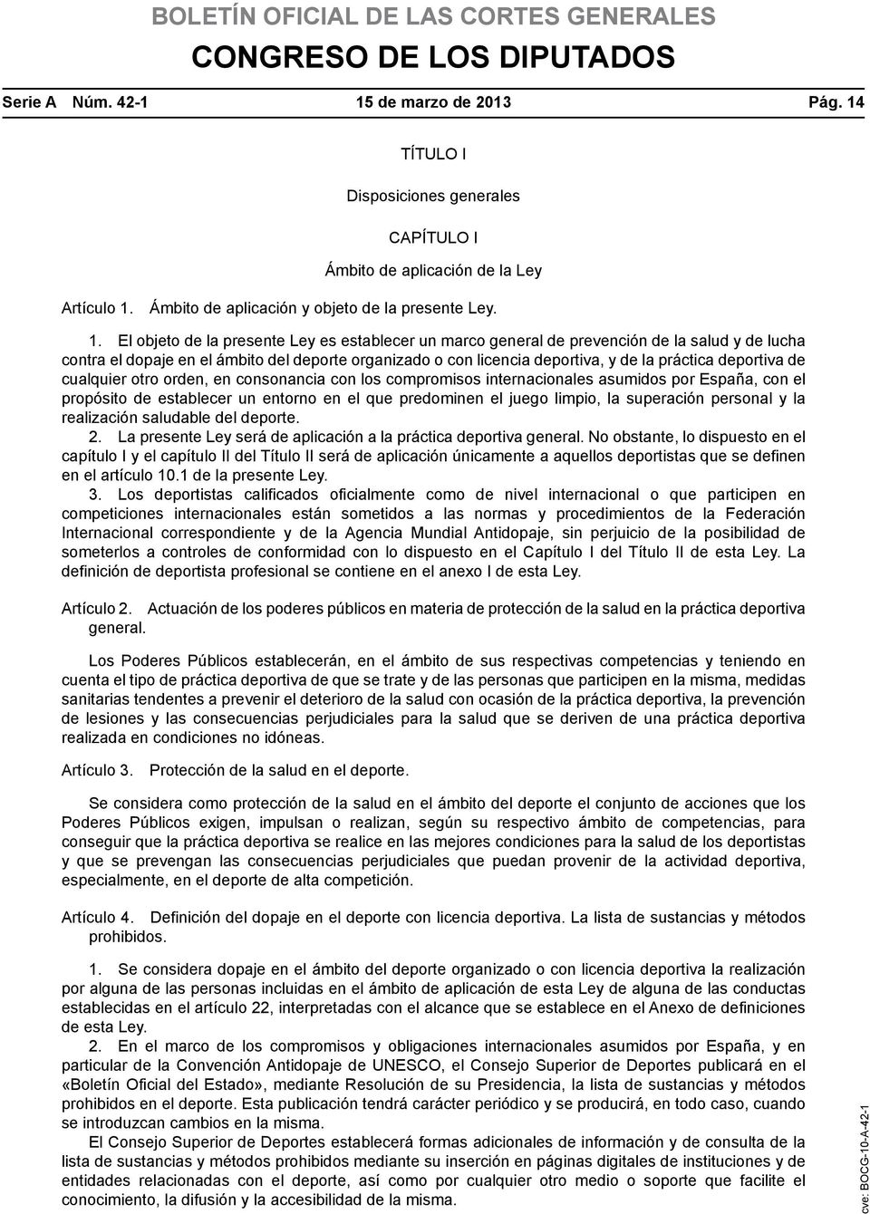 TÍTULO I Disposiciones generales CAPÍTULO I Ámbito de aplicación de la Ley Artículo 1.