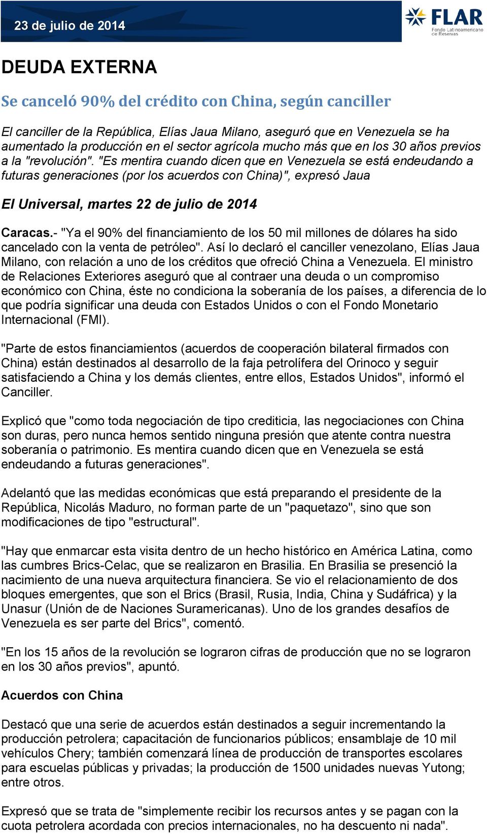 "Es mentira cuando dicen que en Venezuela se está endeudando a futuras generaciones (por los acuerdos con China)", expresó Jaua El Universal, martes 22 de julio de 2014 Caracas.