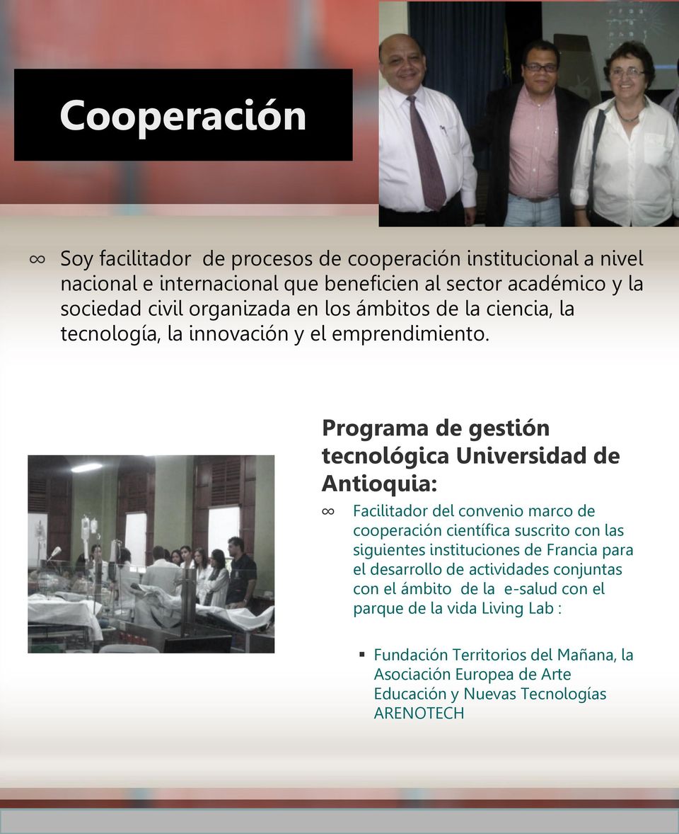 Programa de gestión tecnológica Universidad de Antioquia: Facilitador del convenio marco de cooperación científica suscrito con las siguientes instituciones