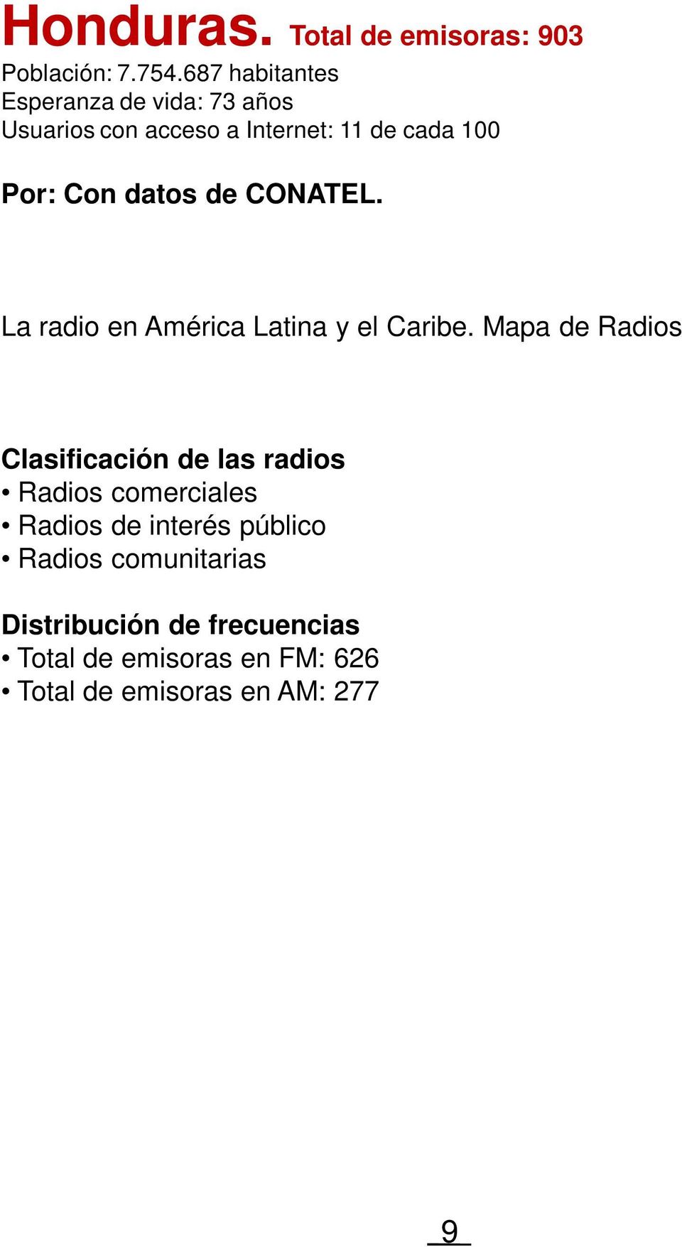 datos de CONATEL. La radio en América Latina y el Caribe.
