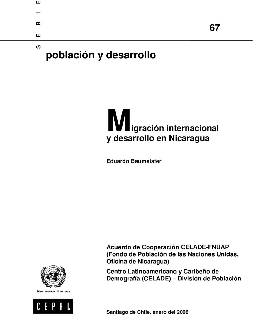 Población de las Naciones Unidas, Oficina de Nicaragua) Centro Latinoamericano