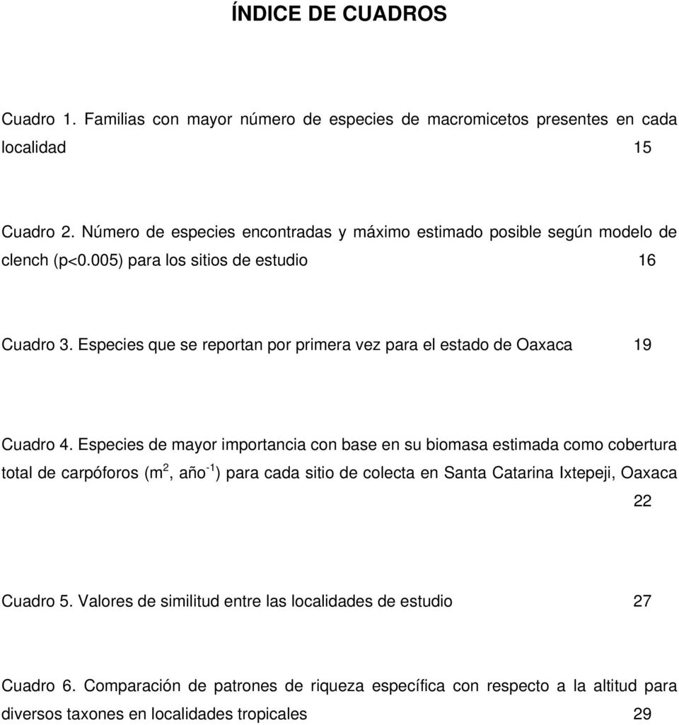 Especies que se reportan por primera vez para el estado de Oaxaca 19 Cuadro 4.