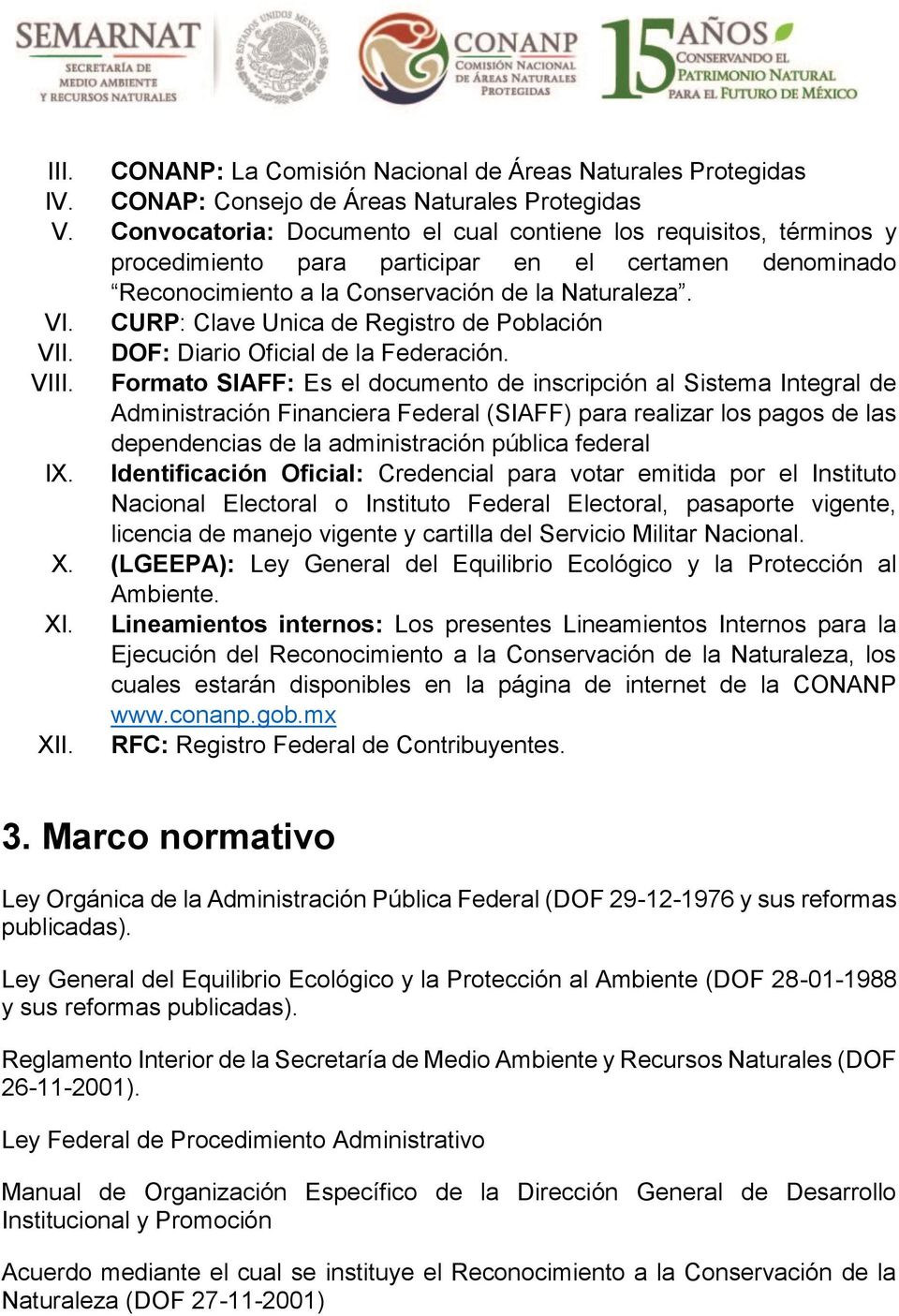 CURP: Clave Unica de Registro de Población VII. DOF: Diario Oficial de la Federación. VIII.