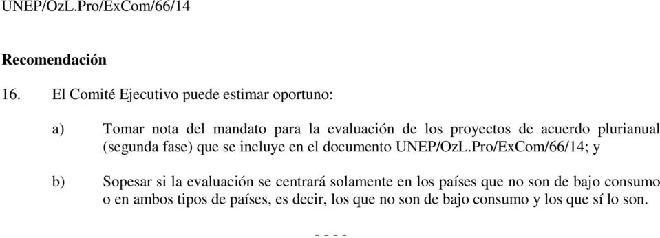 proyectos de acuerdo plurianual (segunda fase) que se incluye en el documento UNEP/OzL.