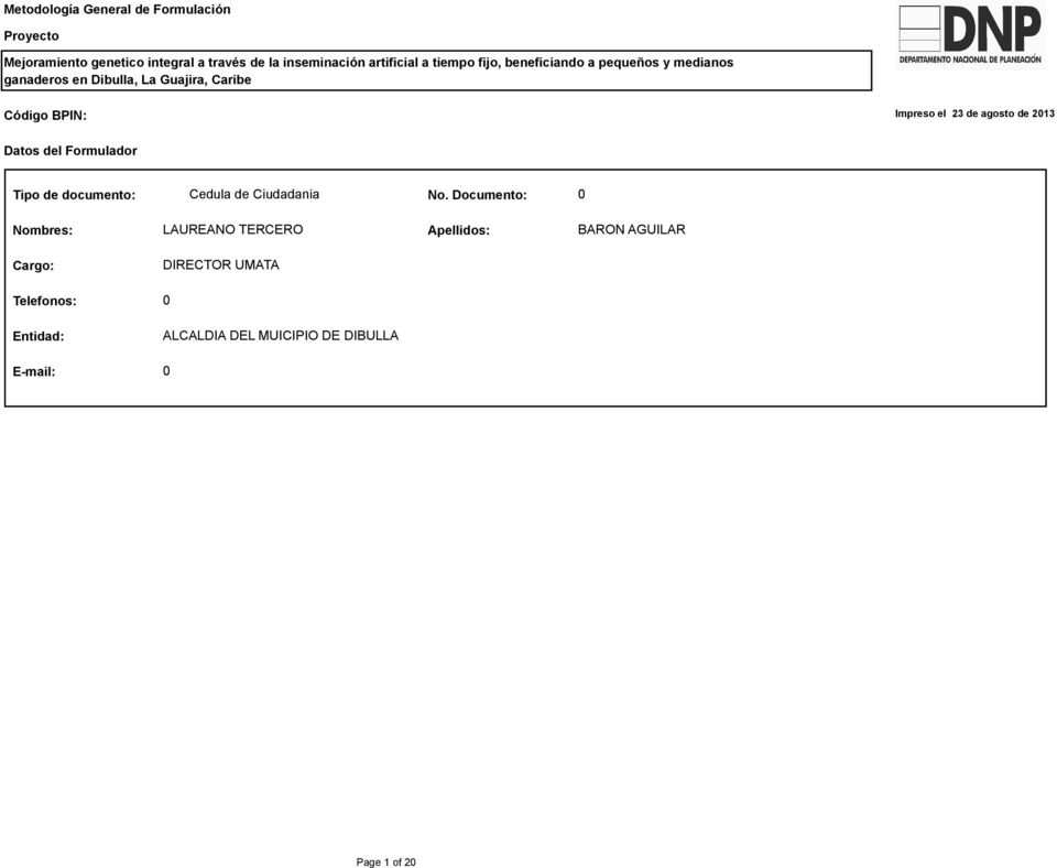 agosto de 2013 Datos del Formulador Tipo de documento: Cedula de Ciudadania No.