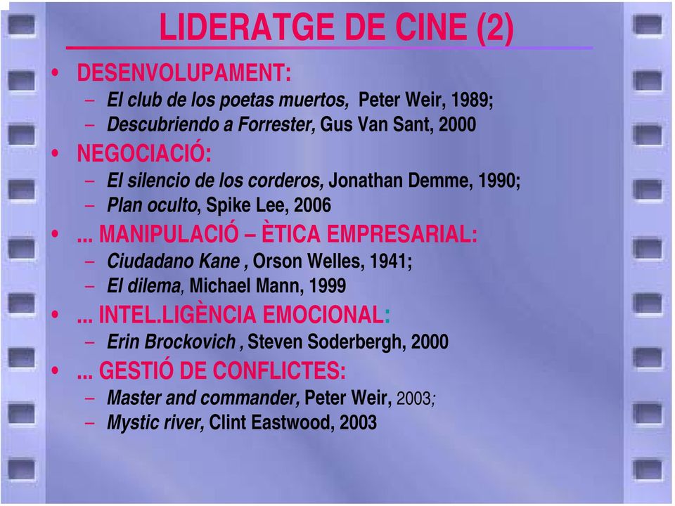 .. MANIPULACIÓ ÈTICA EMPRESARIAL: Ciudadano Kane, Orson Welles, 1941; El dilema, Michael Mann, 1999... INTEL.