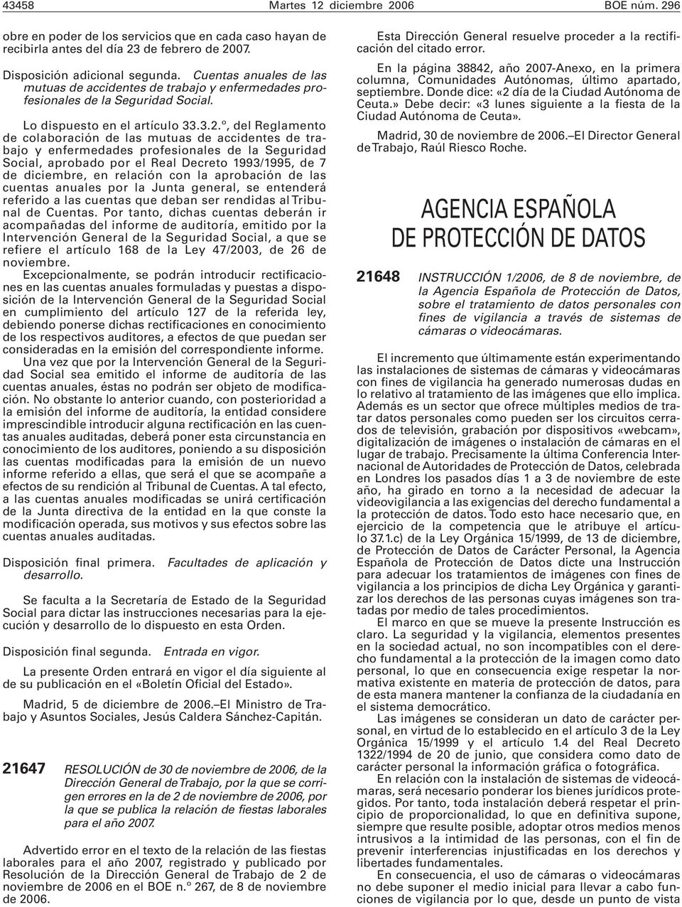 º, del Reglamento de colaboración de las mutuas de accidentes de trabajo y enfermedades profesionales de la Seguridad Social, aprobado por el Real Decreto 1993/1995, de 7 de diciembre, en relación
