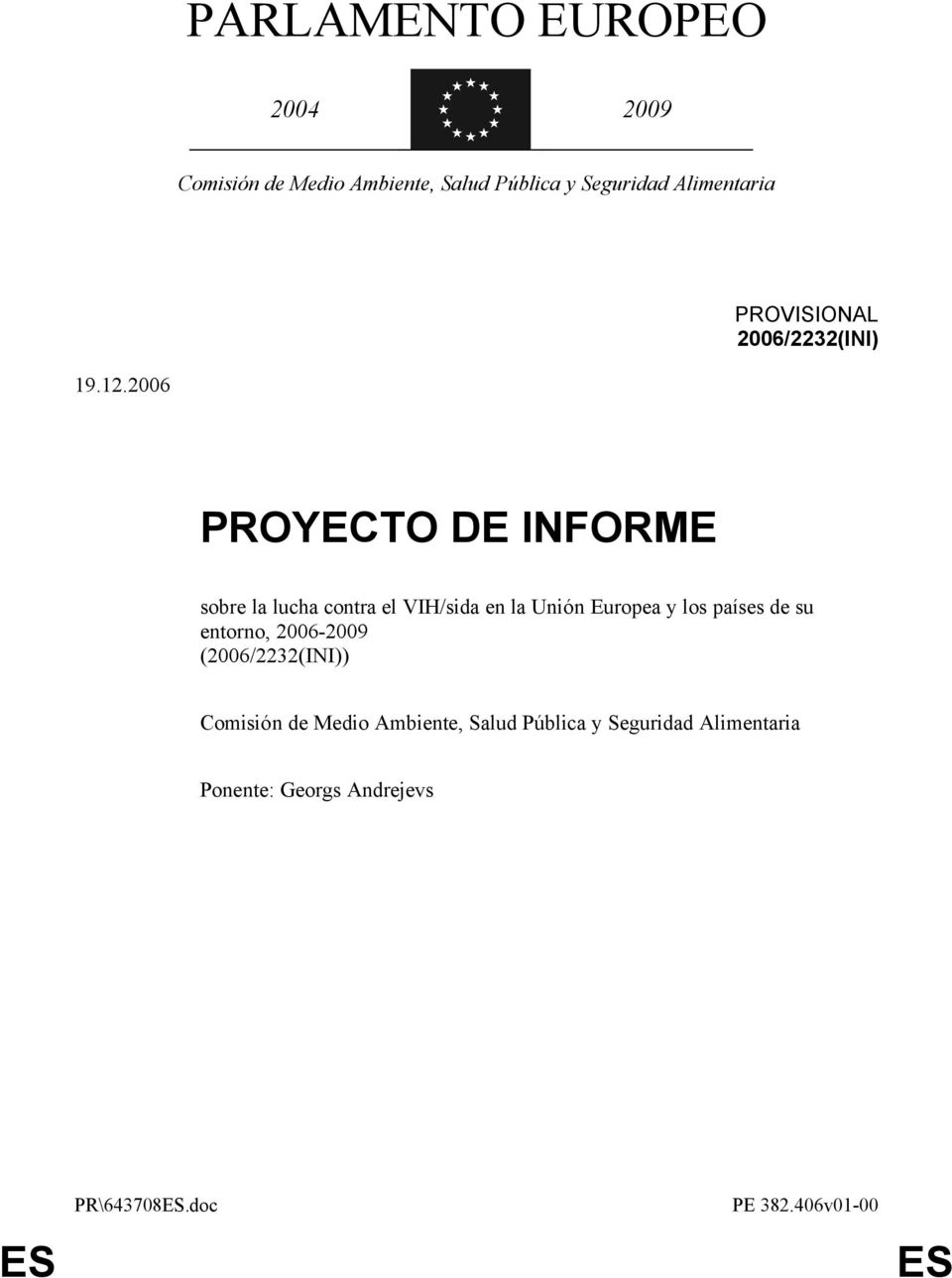 2006 PROYECTO DE INFORME sobre la lucha contra el VIH/sida en la Unión Europea y los países de su