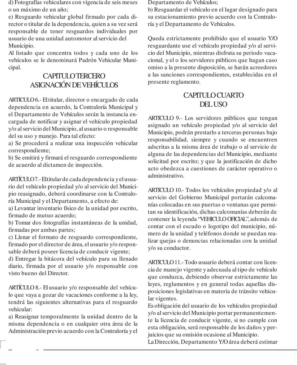 CAPITULO TERCERO ASIGNACIÓN DE VEHÍCULOS ARTICULO 6.