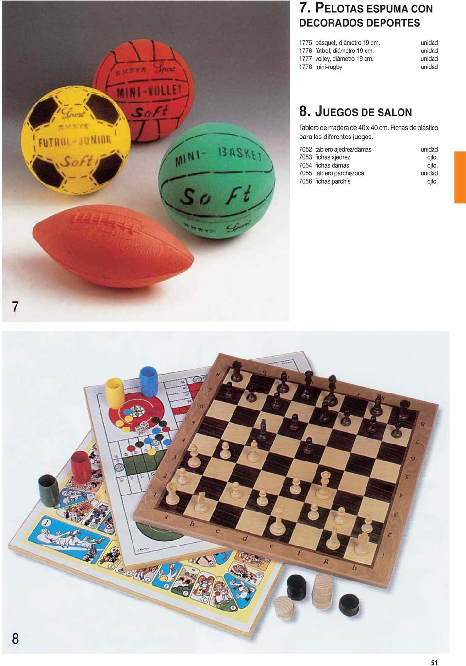 JUEGOS DE SALON Tablero de madera de 40 x 40 cm. Fichas de plástico para los diferentes juegos.