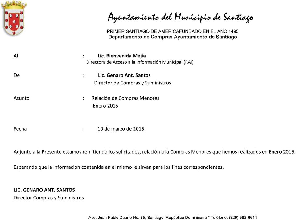 Santos Director de Compras y Suministros Asunto : Relación de Compras Menores Enero 2015 Fecha : 10 de marzo de 2015 Adjunto a la Presente estamos