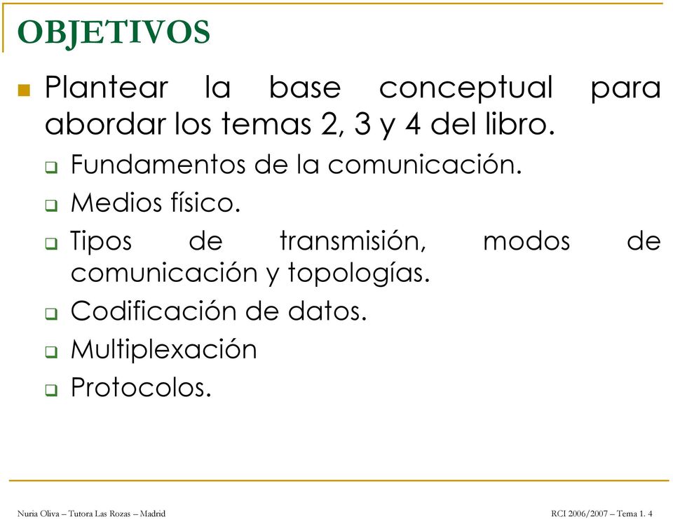 Tipos de transmisión, modos de comunicación y topologías.