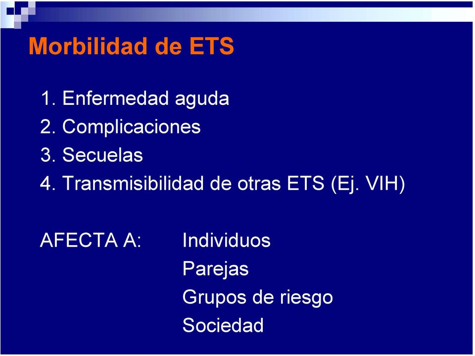 Transmisibilidad de otras ETS (Ej.