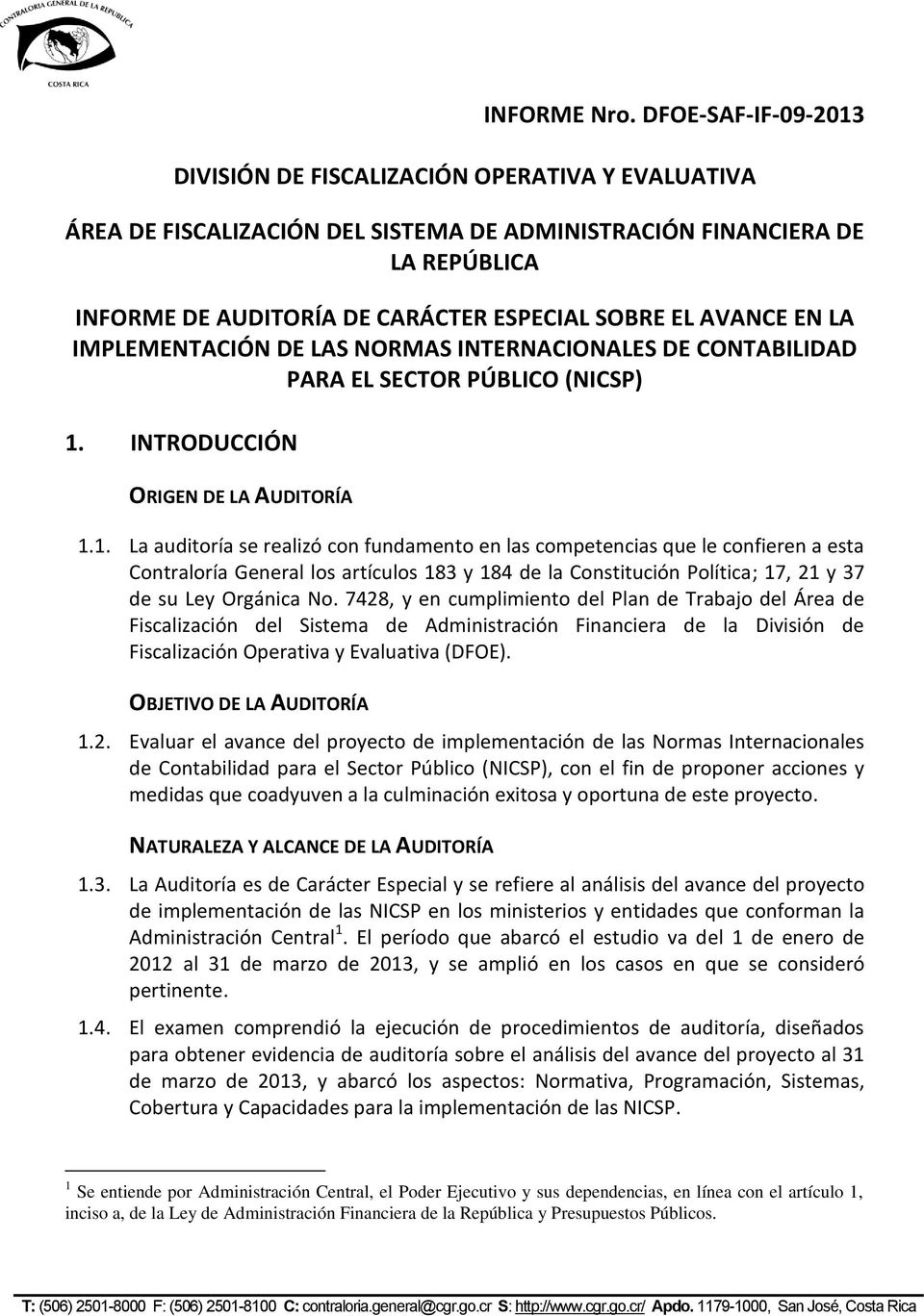 AVANCE EN LA IMPLEMENTACIÓN DE LAS NORMAS INTERNACIONALES DE CONTABILIDAD PARA EL SECTOR PÚBLICO (NICSP) 1.
