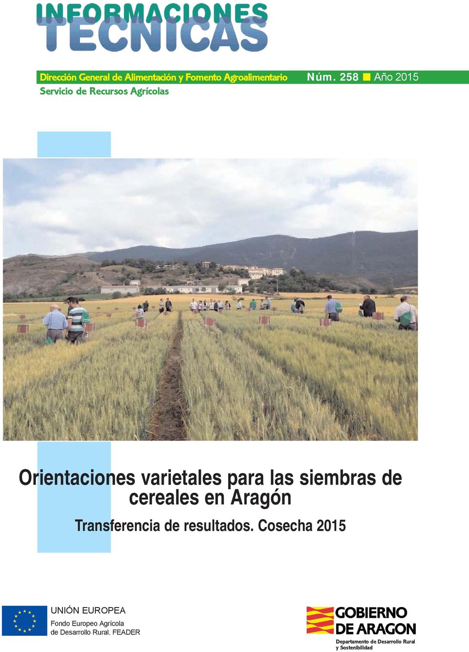 258 Año 2015 Orientaciones varietales para las siembras de cereales en Aragón