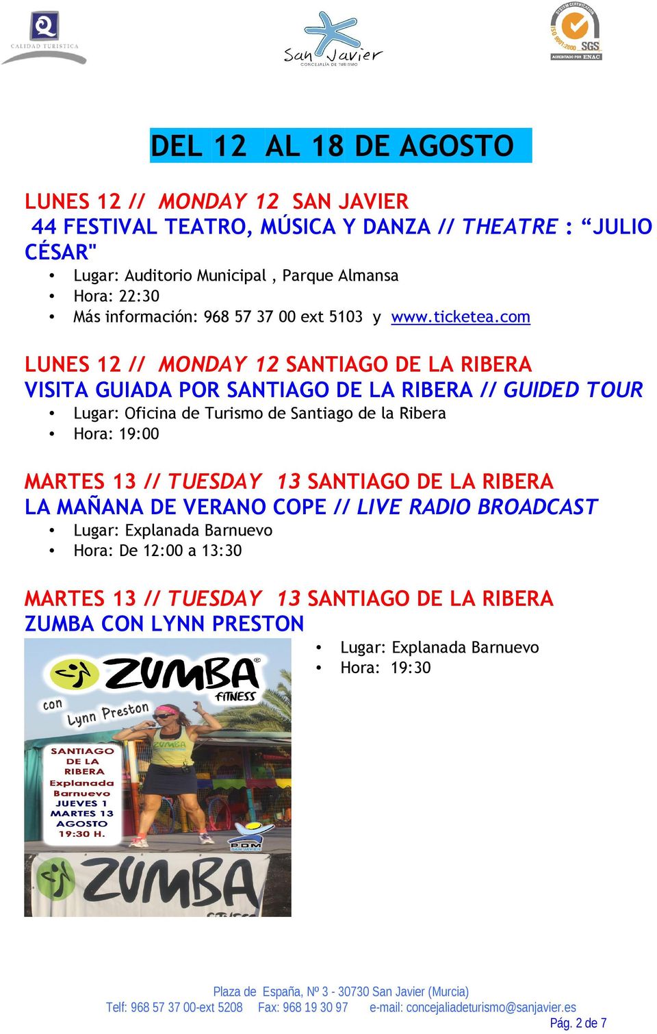 Santiago de la Ribera Hora: 19:00 MARTES 13 // TUESDAY 13 SANTIAGO DE LA RIBERA LA MAÑANA DE VERANO COPE // LIVE RADIO