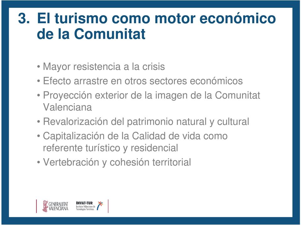 Comunitat Valenciana Revalorización del patrimonio natural y cultural Capitalización