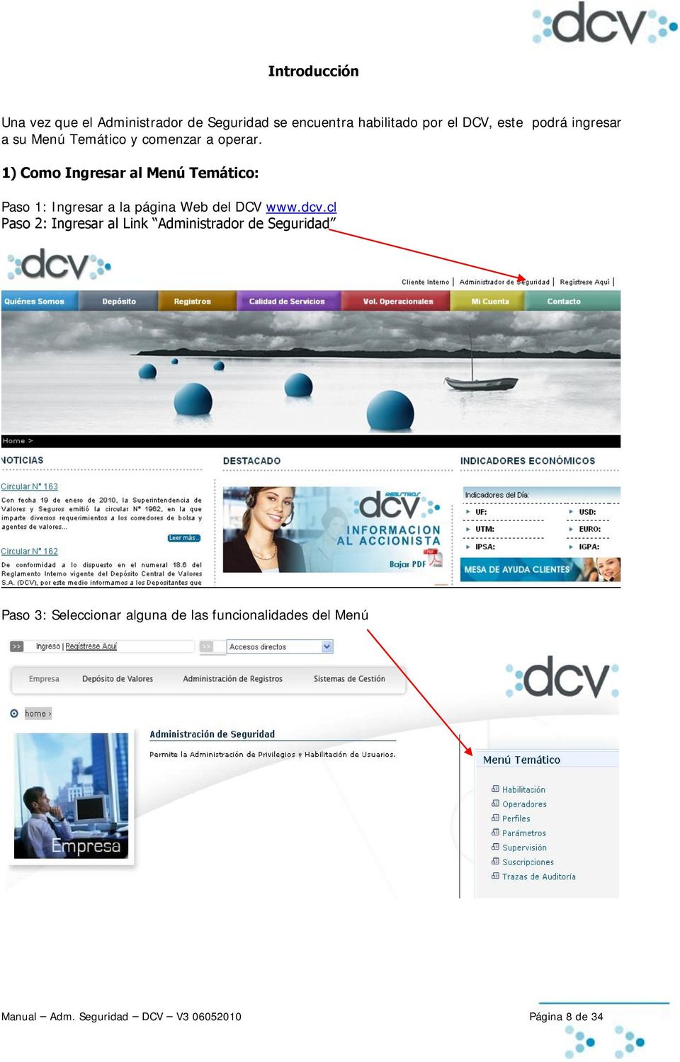 1) Como Ingresar al Menú Temático: Paso 1: Ingresar a la página Web del DCV www.dcv.