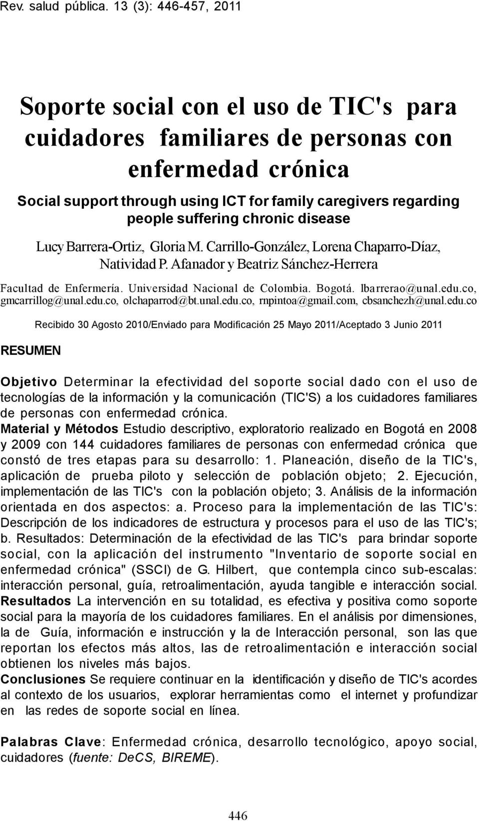 ICT for family caregivers regarding people suffering chronic disease Lucy Barrera-Ortiz, Gloria M. Carrillo-González, Lorena Chaparro-Díaz, Natividad P.