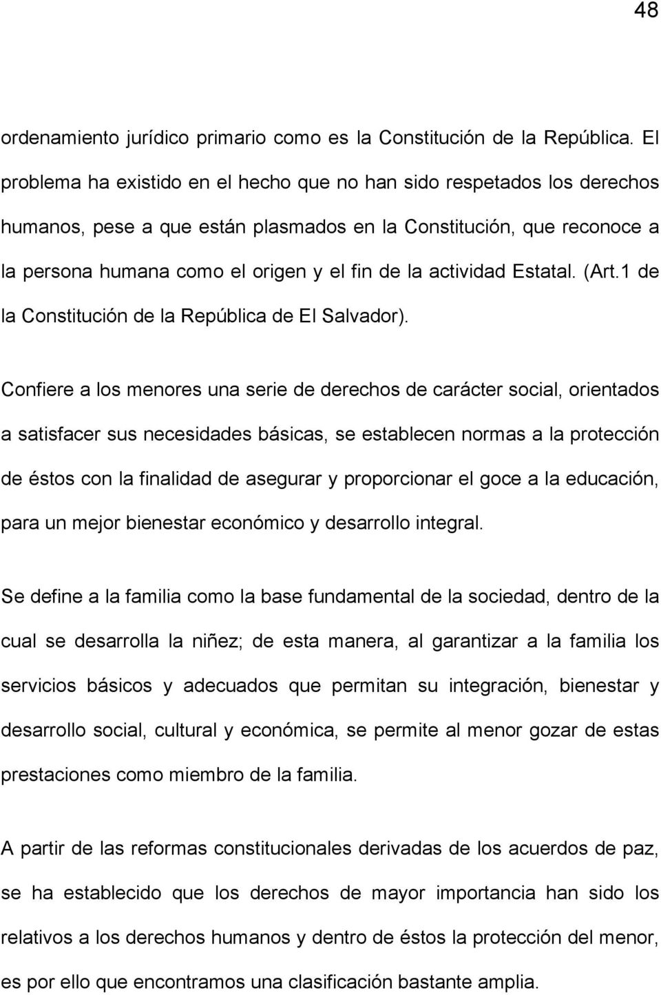 actividad Estatal. (Art.1 de la Constitución de la República de El Salvador).