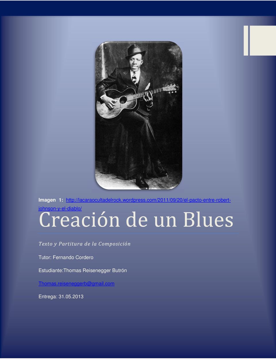 un Blues Texto y Partitura de la Composición Tutor: Fernando Cordero
