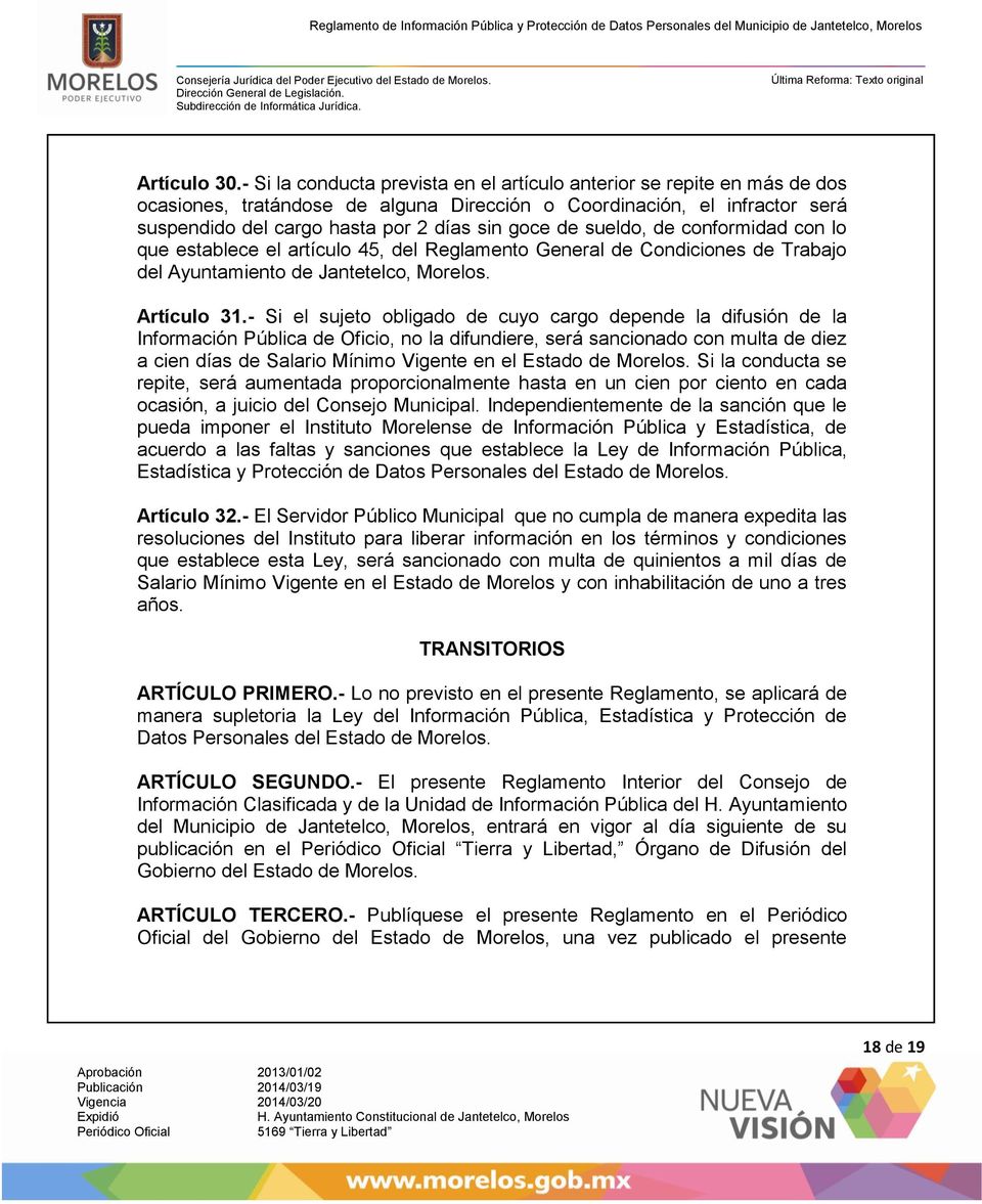 sueldo, de conformidad con lo que establece el artículo 45, del Reglamento General de Condiciones de Trabajo del Ayuntamiento de Jantetelco, Morelos. Artículo 31.