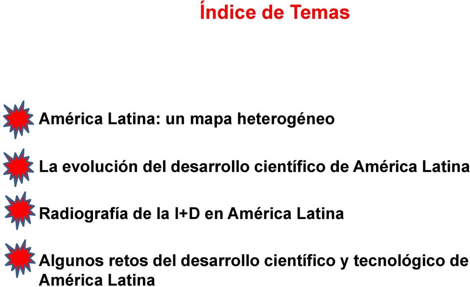 Radiografía de la I+D en América Latina Algunos retos