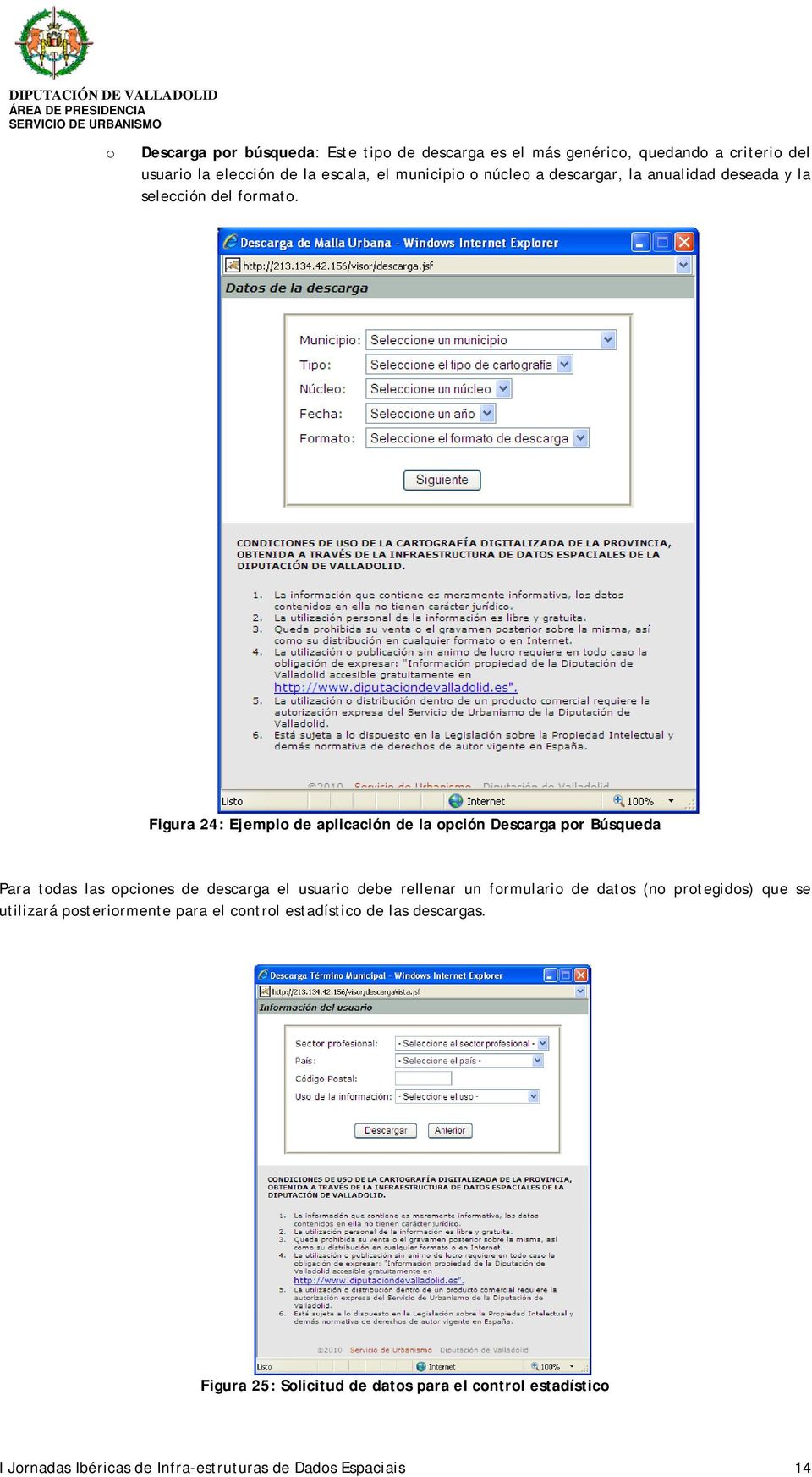 Figura 24: Ejemplo de aplicación de la opción Descarga por Búsqueda Para todas las opciones de descarga el usuario debe rellenar un formulario