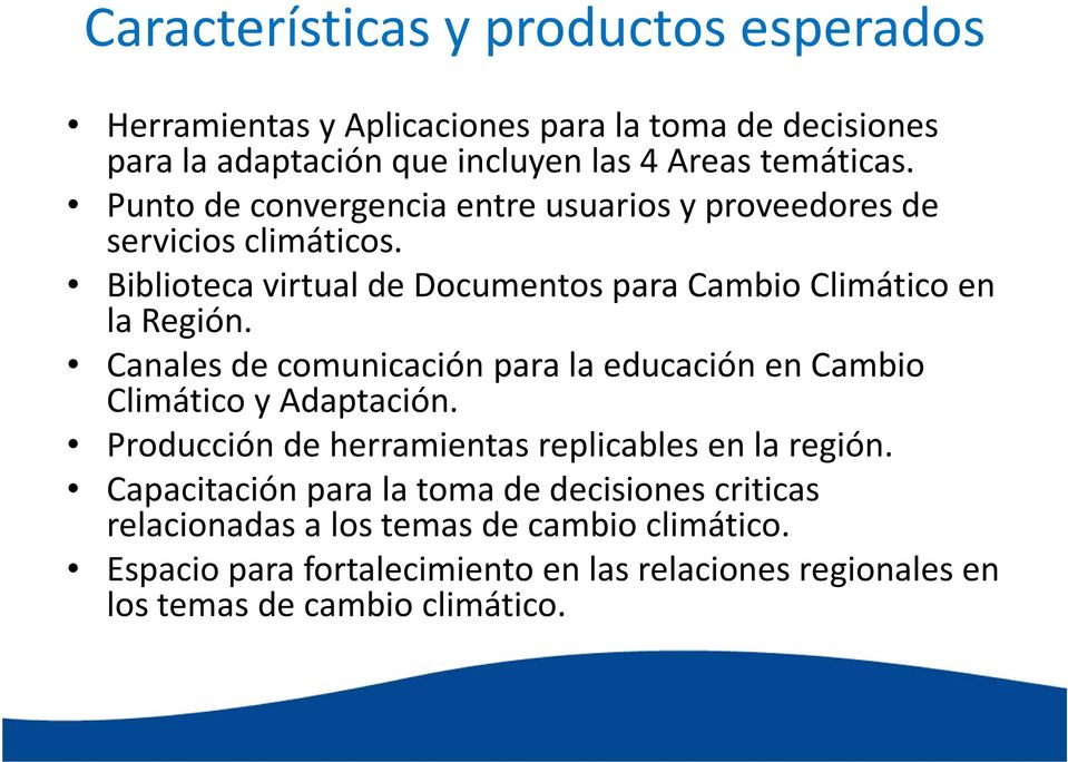 Canales de comunicación para la educación en Cambio Climático y Adaptación. Producción de herramientas replicables en la región.
