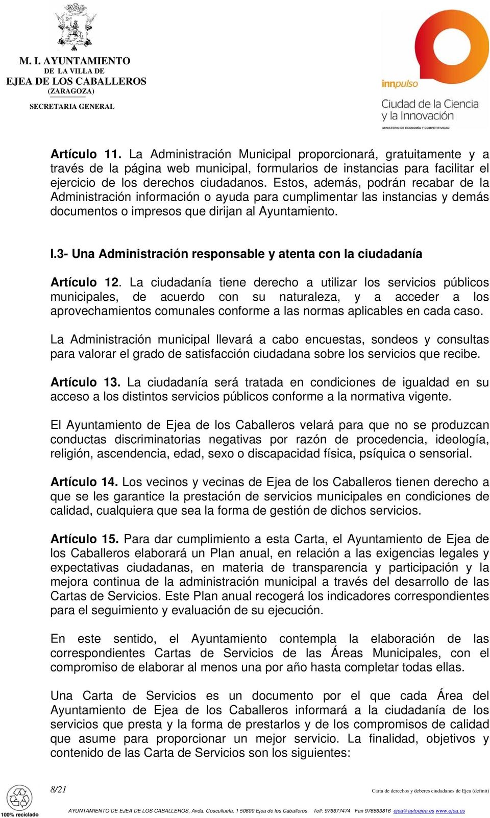 3- Una Administración responsable y atenta con la ciudadanía Artículo 12.