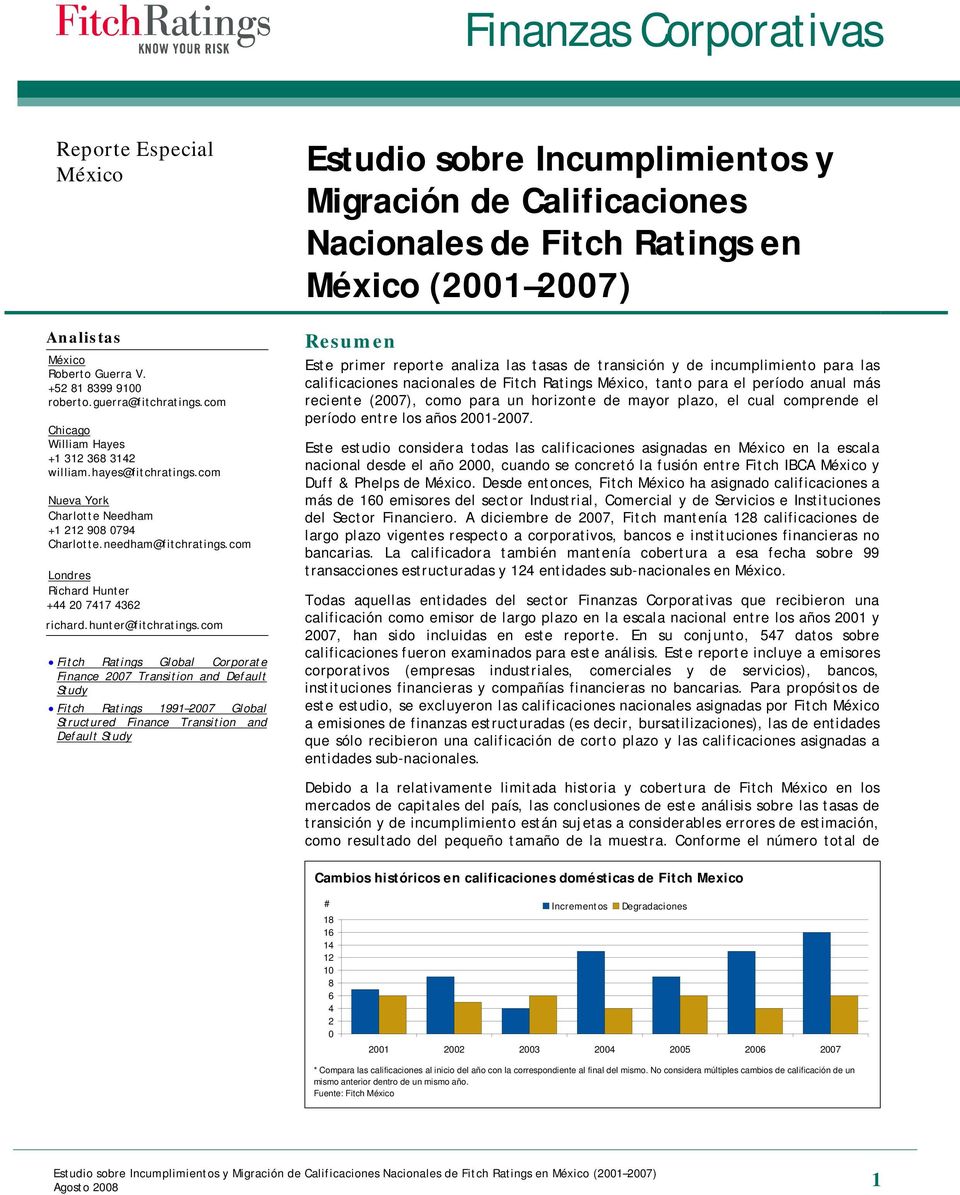 com Fitch Ratings Global Corporate Finance 2007 Transition and Default Study Fitch Ratings 1991 2007 Global Structured Finance Transition and Default Study Estudio sobre Incumplimientos y Migración