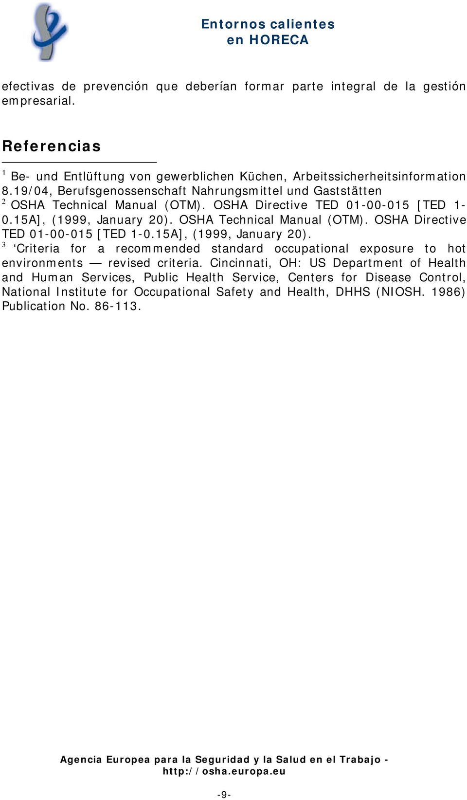 OSHA Technical Manual (OTM). OSHA Directive TED 01-00-015 [TED 1-0.15A], (1999, January 20).