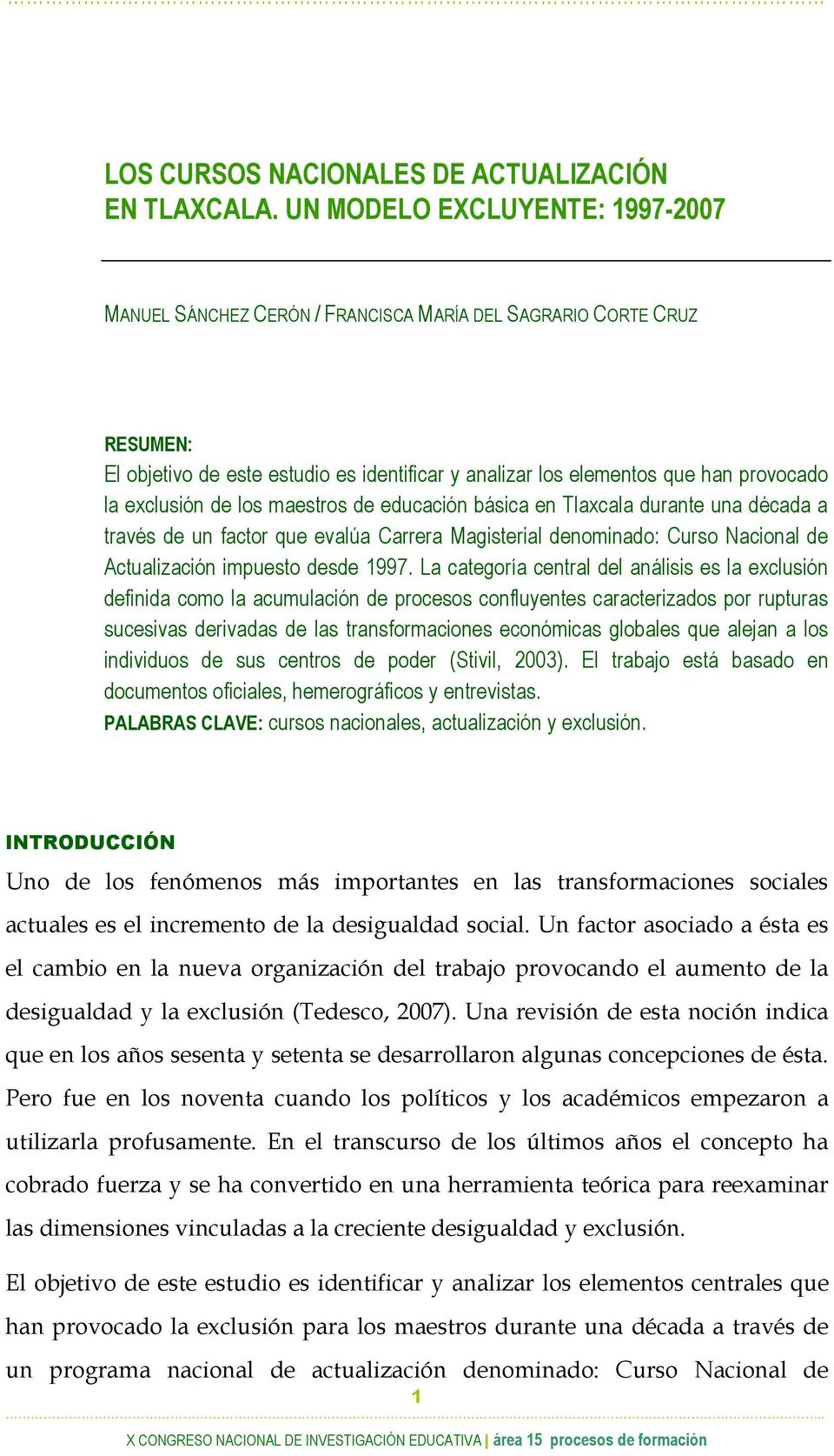 exclusión de los maestros de educación básica en Tlaxcala durante una década a través de un factor que evalúa Carrera Magisterial denominado: Curso Nacional de Actualización impuesto desde 1997.