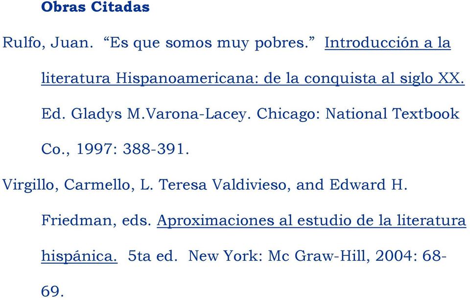 Varona-Lacey. Chicago: National Textbook Co., 1997: 388-391. Virgillo, Carmello, L.