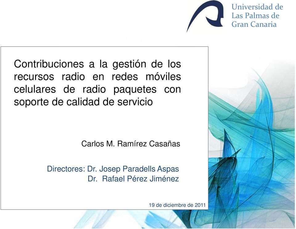 calidad de servicio Carlos M. Ramírez Casañas Directores: Dr.