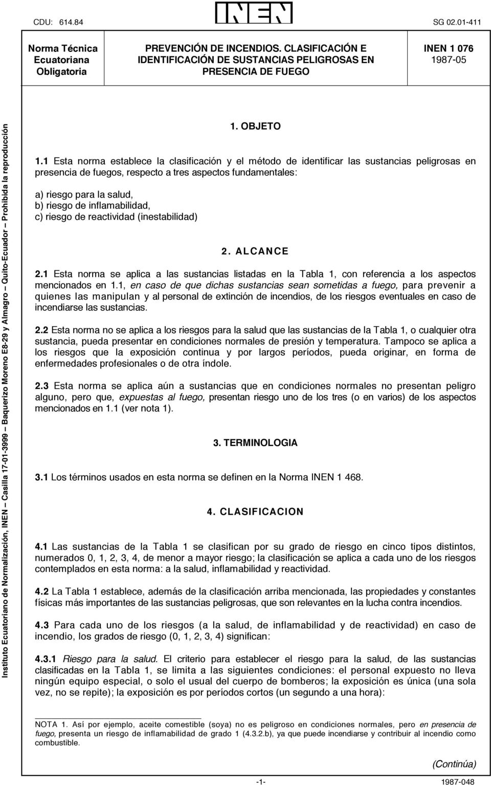 Quito-Ecuador Prohibida la reproducción 1. OBJETO 1.
