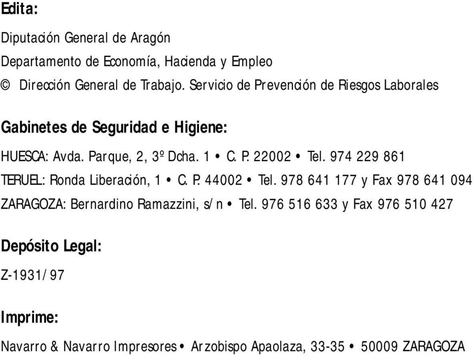 974 229 861 TERUEL: Ronda Liberación, 1 C. P. 44002 Tel.