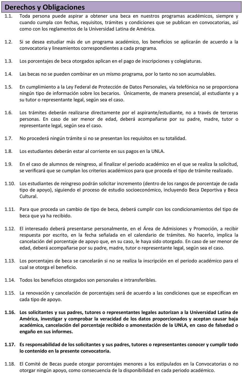 con los reglamentos de la Universidad Latina de América. 1.2.