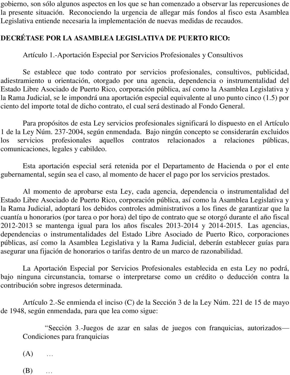 DECRÉTASE POR LA ASAMBLEA LEGISLATIVA DE PUERTO RICO: Artículo 1.