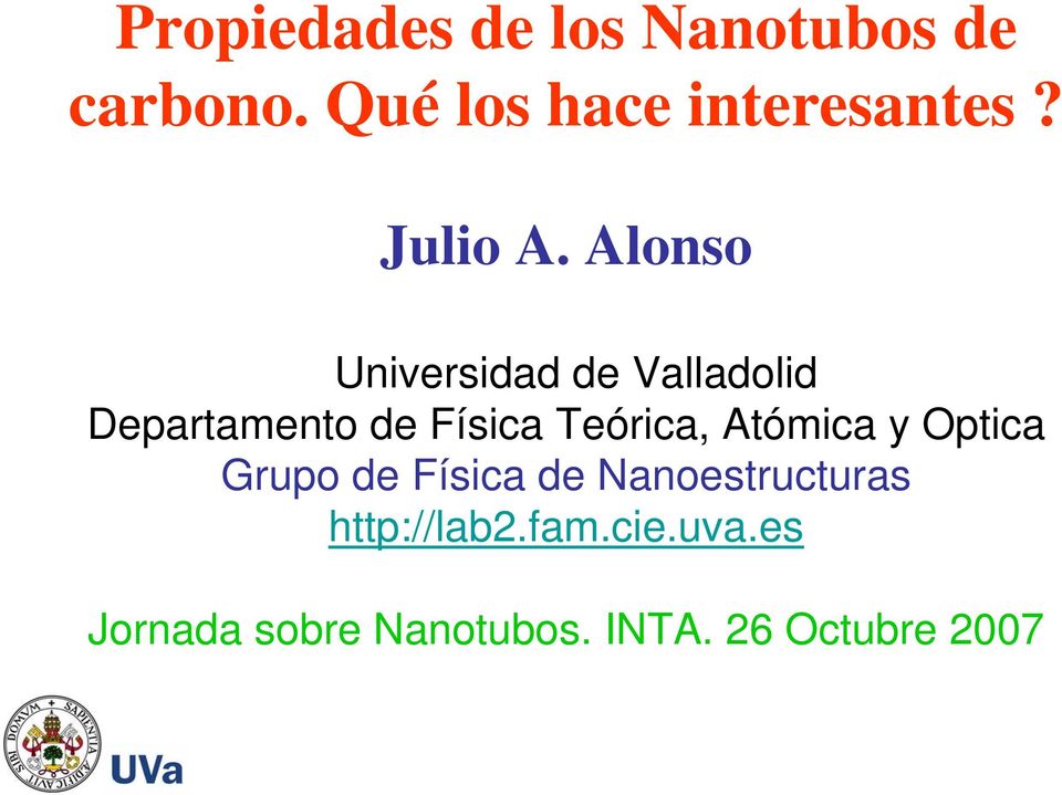 Alonso Universidad de Valladolid Departamento de Física Teórica,
