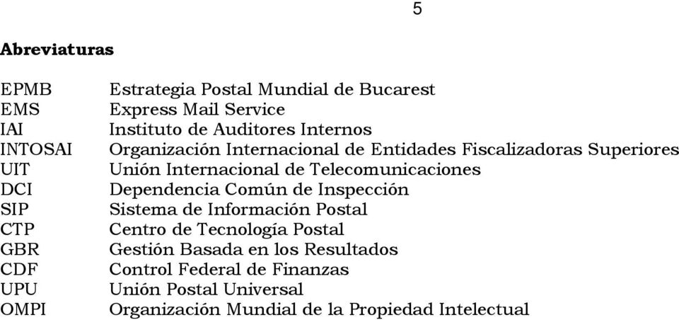 Internacional de Telecomunicaciones Dependencia Común de Inspección Sistema de Información Postal Centro de Tecnología