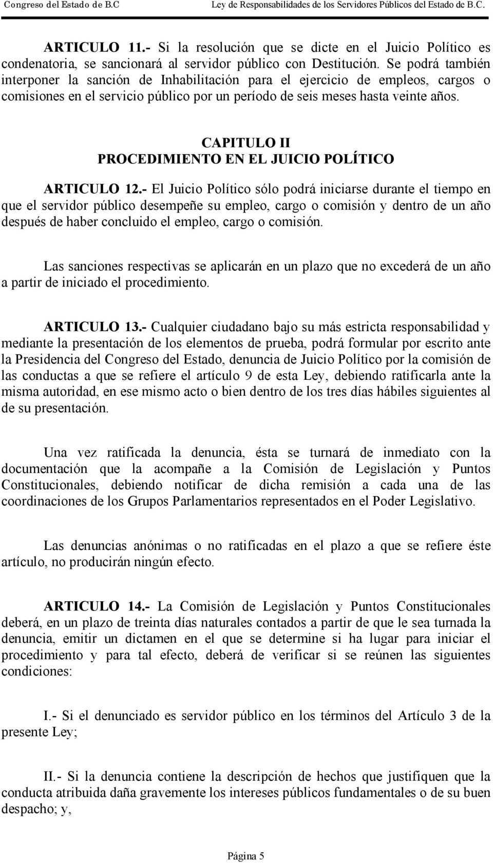 CAPITULO II PROCEDIMIENTO EN EL JUICIO POLÍTICO ARTICULO 12.