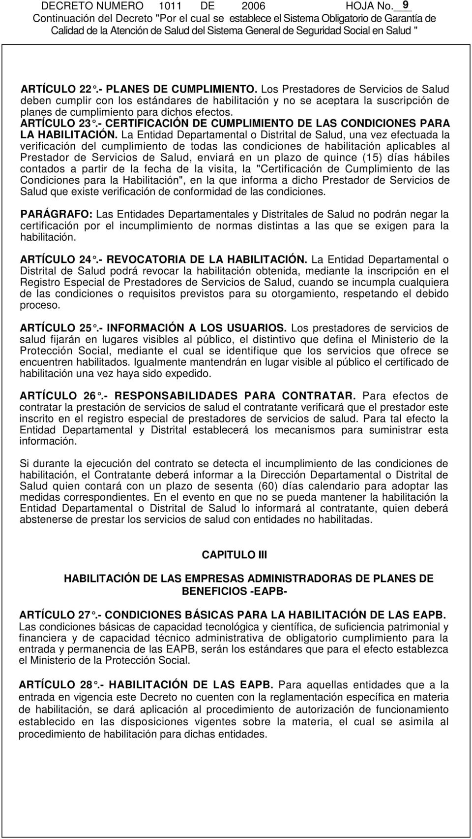 - CERTIFICACIÓN DE CUMPLIMIENTO DE LAS CONDICIONES PARA LA HABILITACIÓN.