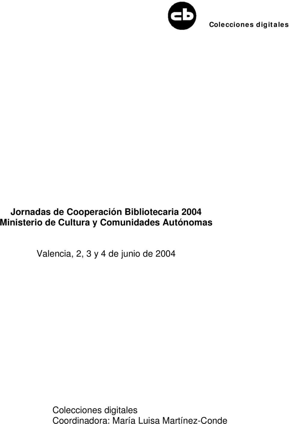 Valencia, 2, 3 y 4 de junio de 2004