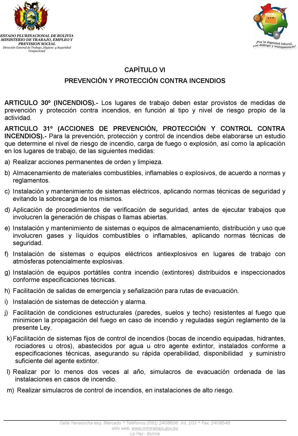 ARTICULO 31º (ACCIONES DE PREVENCIÓN, PROTECCIÓN Y CONTROL CONTRA INCENDIOS).