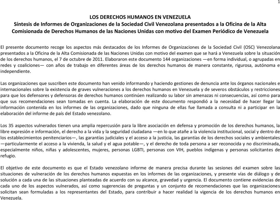 de la Alta Comisionada de las Naciones Unidas con motivo del examen que se hará a Venezuela sobre la situación de los derechos humanos, el 7 de octubre de 2011.