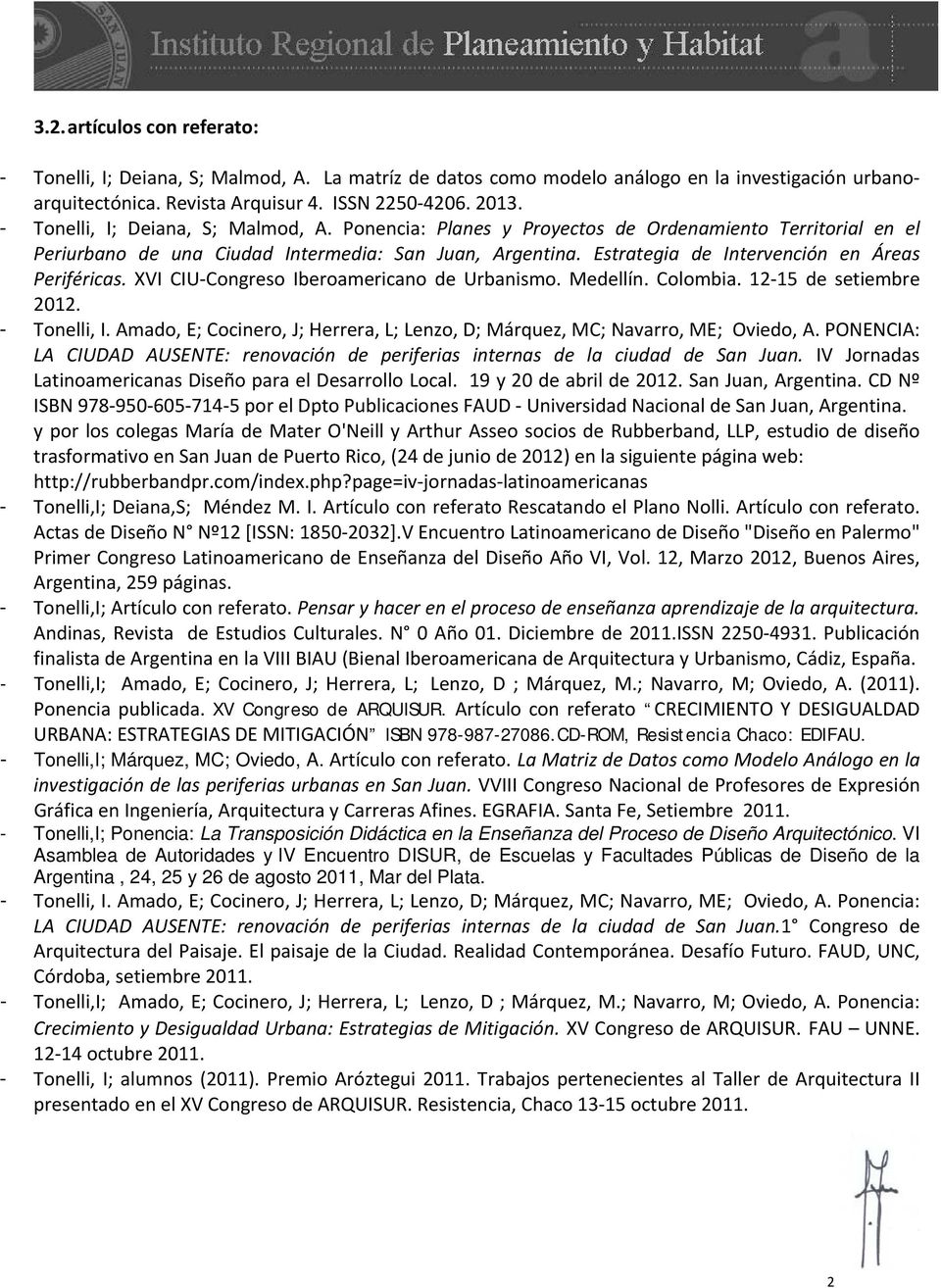 Estrategia de Intervención en Áreas Periféricas. XVI CIU-Congreso Iberoamericano de Urbanismo. Medellín. Colombia. 12-15 de setiembre 2012. - Tonelli, I.