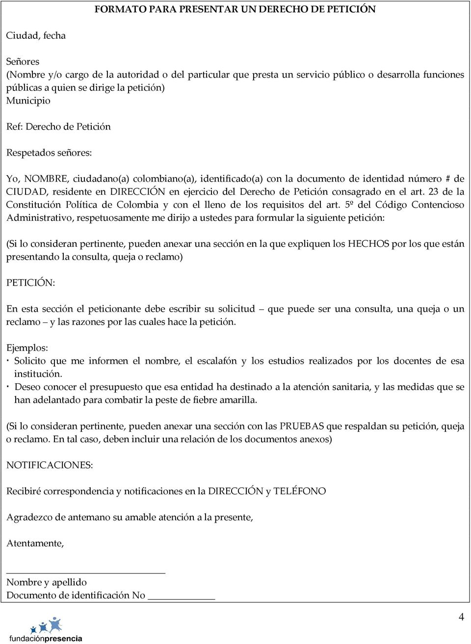 ejercicio del Derecho de Petición consagrado en el art. 23 de la Constitución Política de Colombia y con el lleno de los requisitos del art.