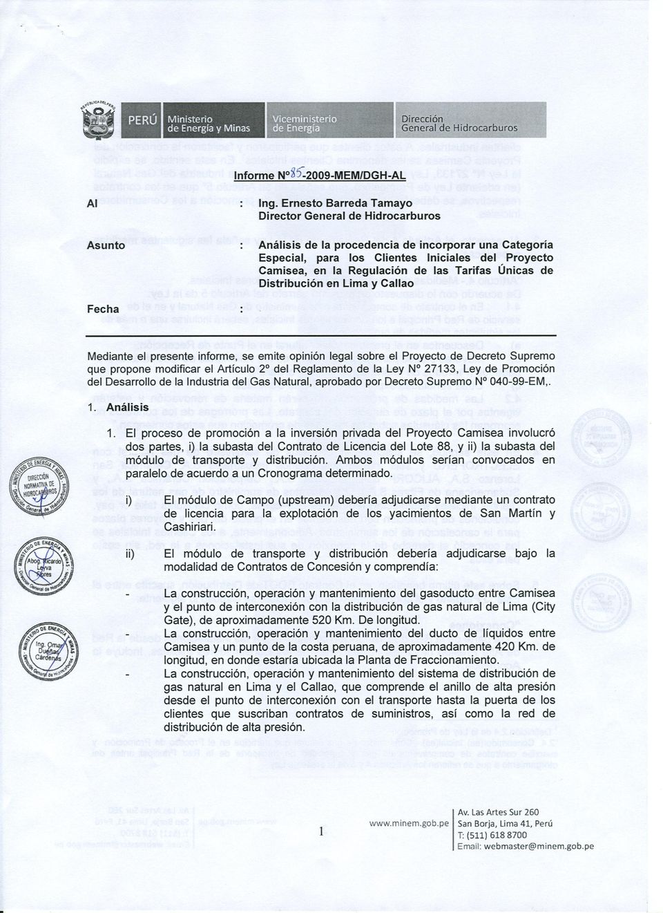 las Tarifas Únicas de Distribución en Lima y Callao Fecha Mediante el presente informe, se emite opinión legal sobre el Proyecto de Decreto Supremo que propone modificar el Artículo 2 del Reglamento